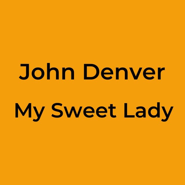 My Sweet Lady