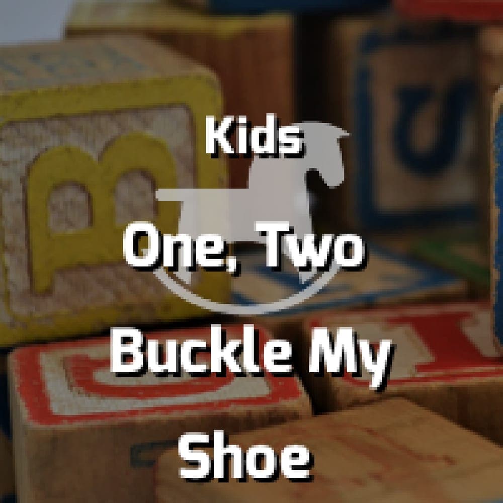 Kids - One, Two Buckle My Shoe