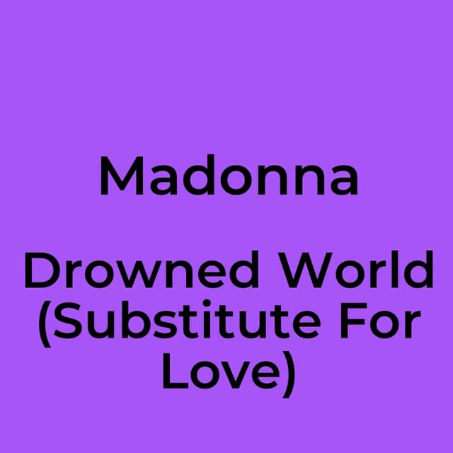 Drowned World (Substitute For Love)