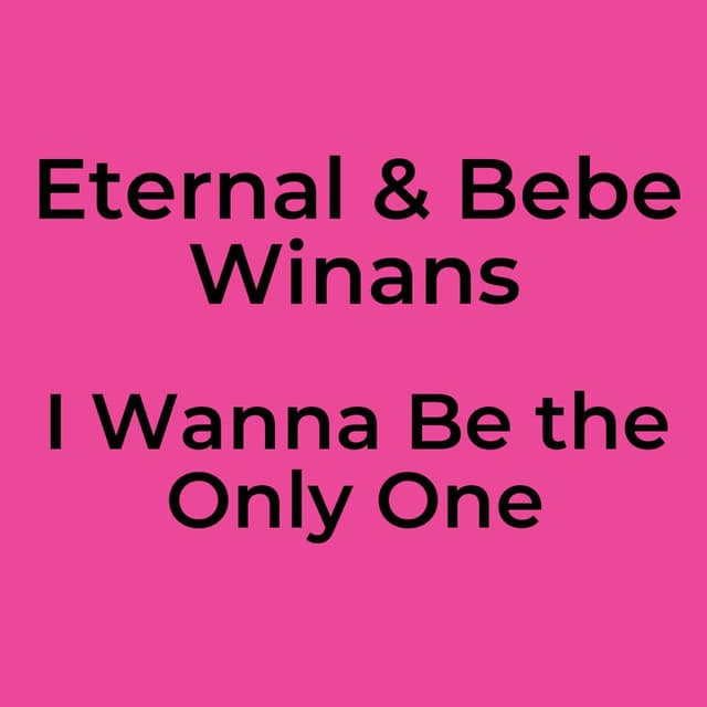 I Wanna Be the Only One