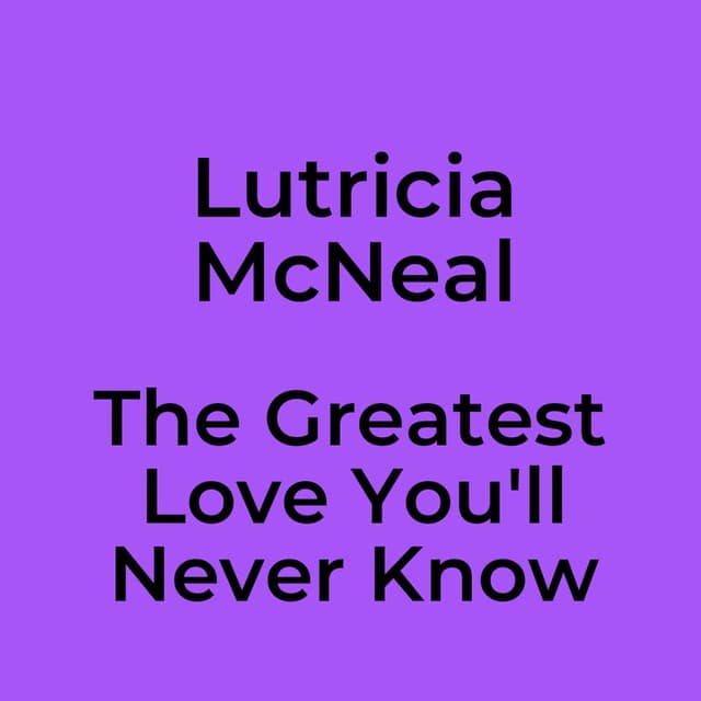 The Greatest Love You'll Never Know