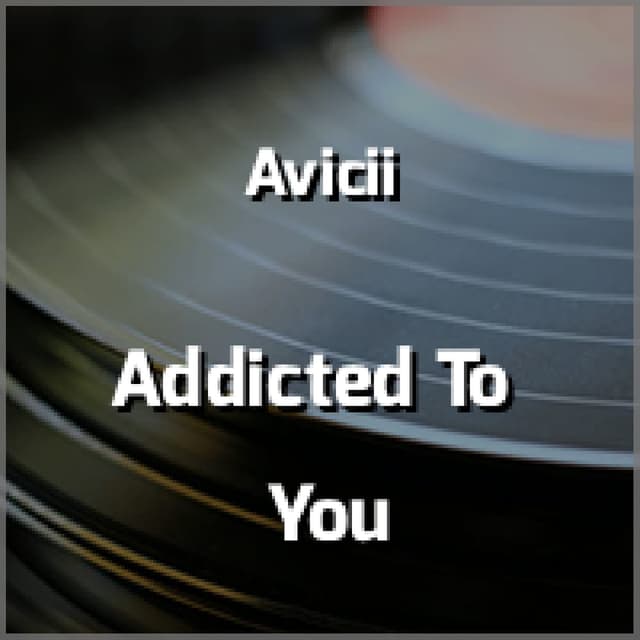 Addicted To You