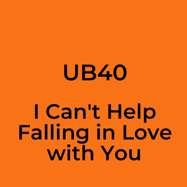 UB40 - I Can't Help Falling in Love with You