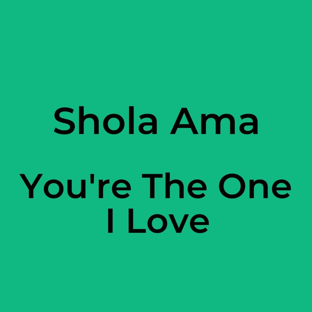 Shola Ama - You're The One I Love