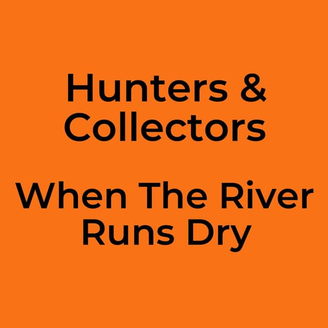 When The River Runs Dry