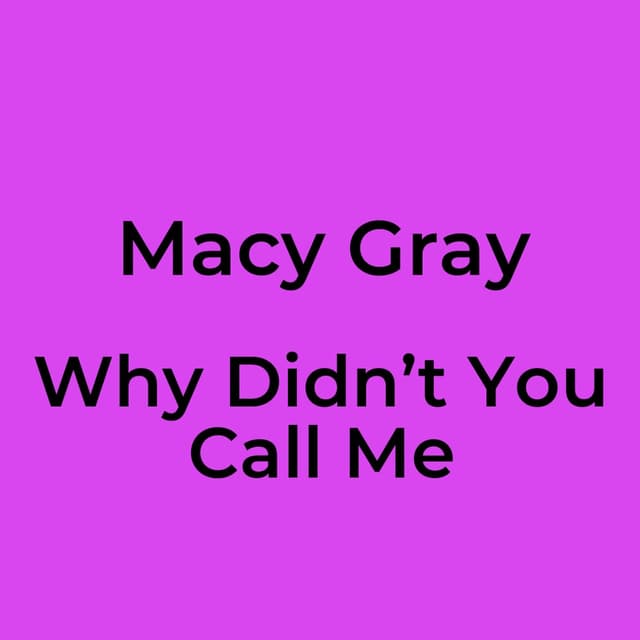 Why Didn’t You Call Me
