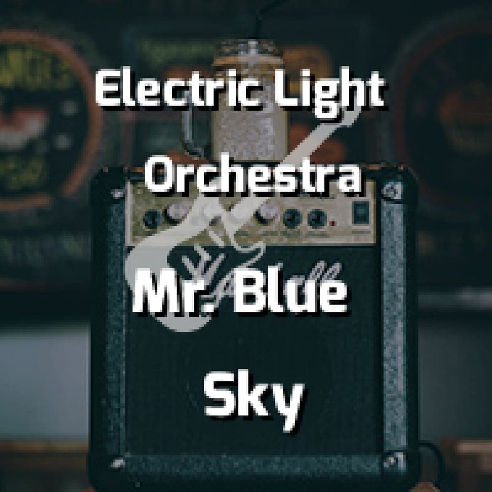 Electric Light Orchestra - Mr. Blue Sky