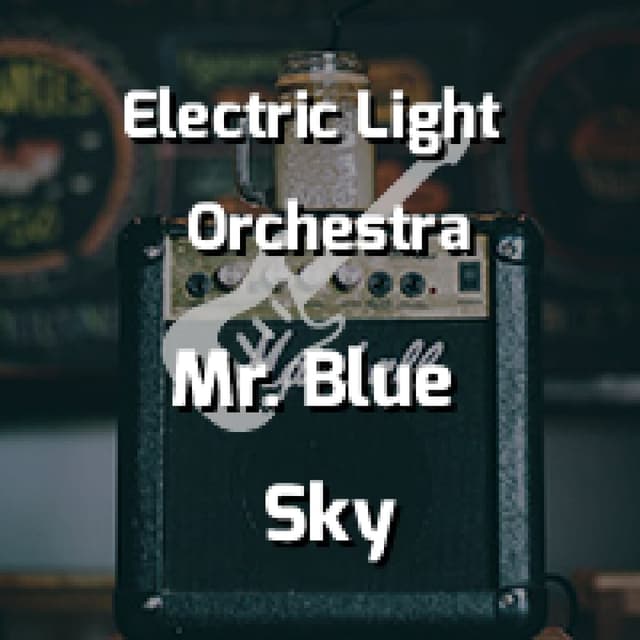 Electric Light Orchestra - Mr. Blue Sky
