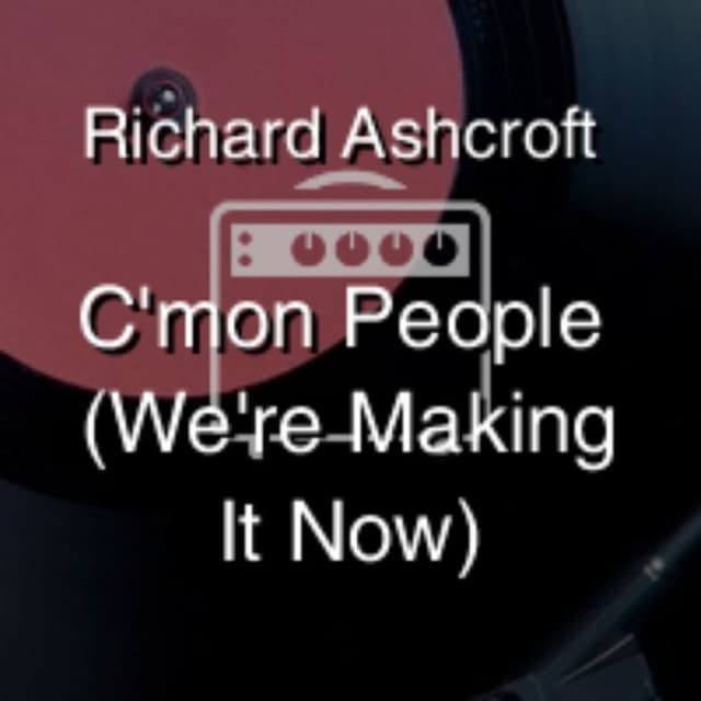 C'mon People (We're Making It Now)