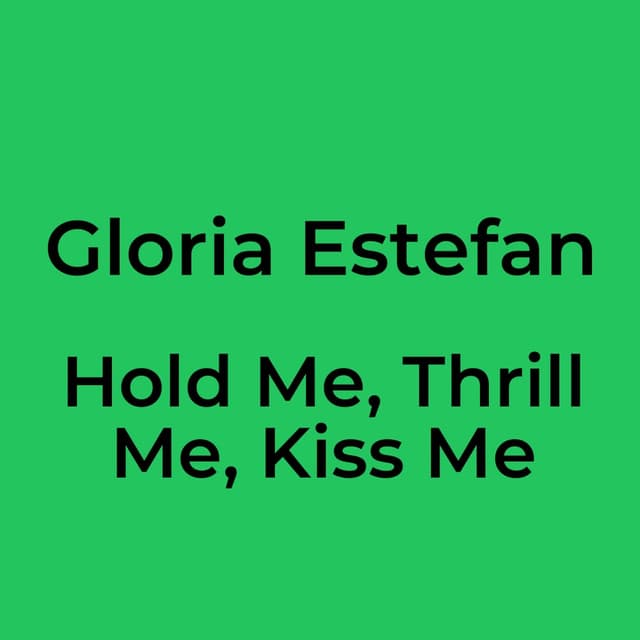 Hold Me, Thrill Me, Kiss Me