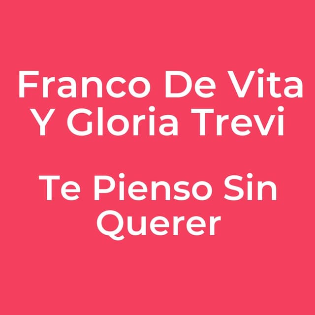 Te Pienso Sin Querer