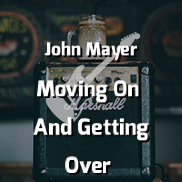 Moving On And Getting Over