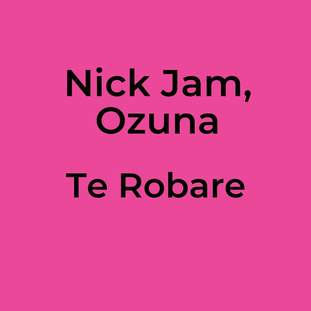 Nick Jam, Ozuna - Te Robare