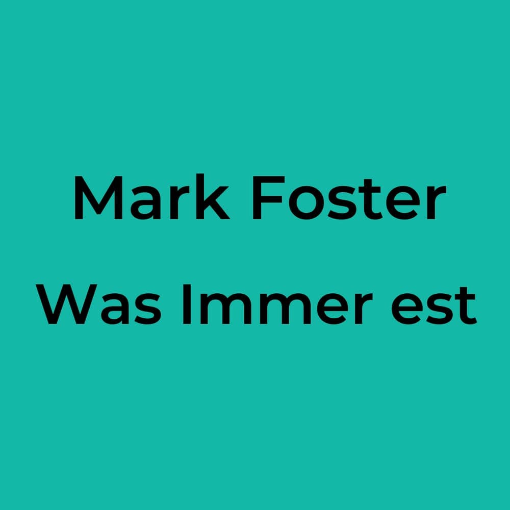 Mark Foster - Was Immer est