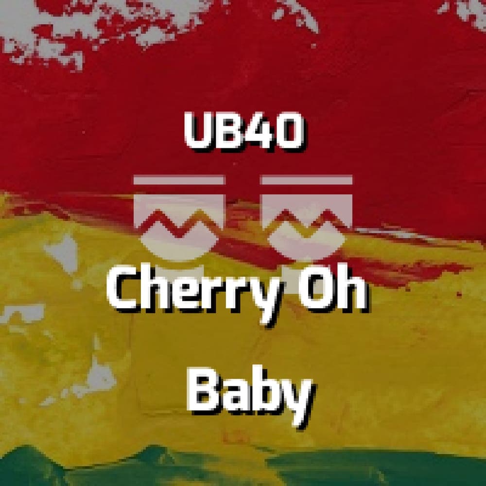 UB40 - Cherry Oh Baby
