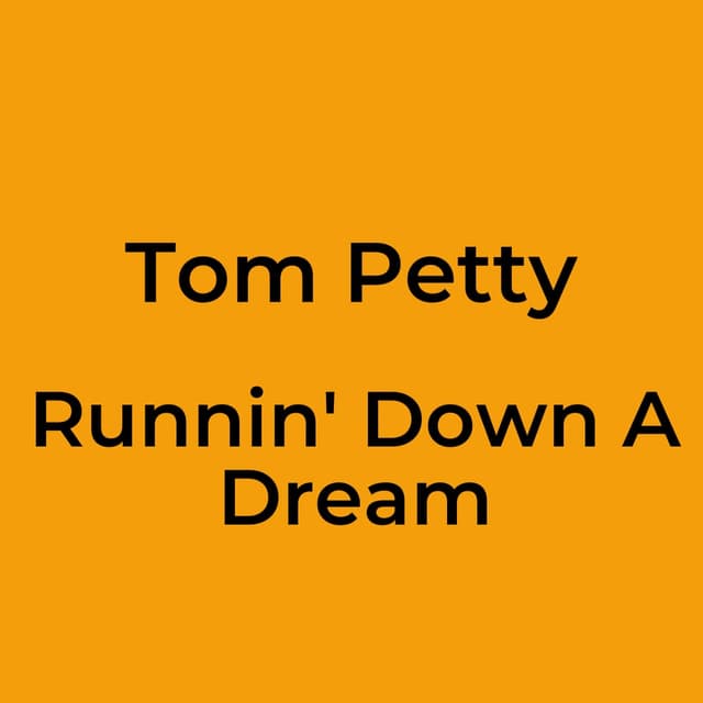 Runnin' Down A Dream