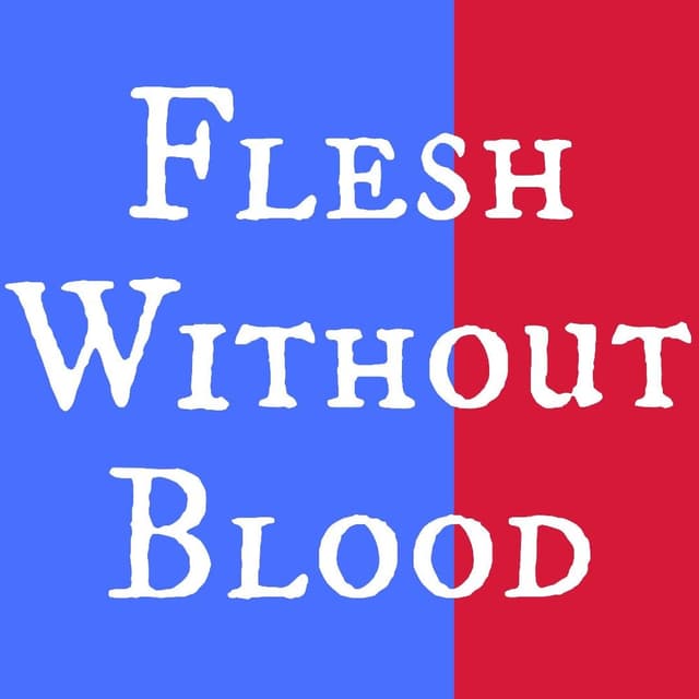Flesh Without Blood