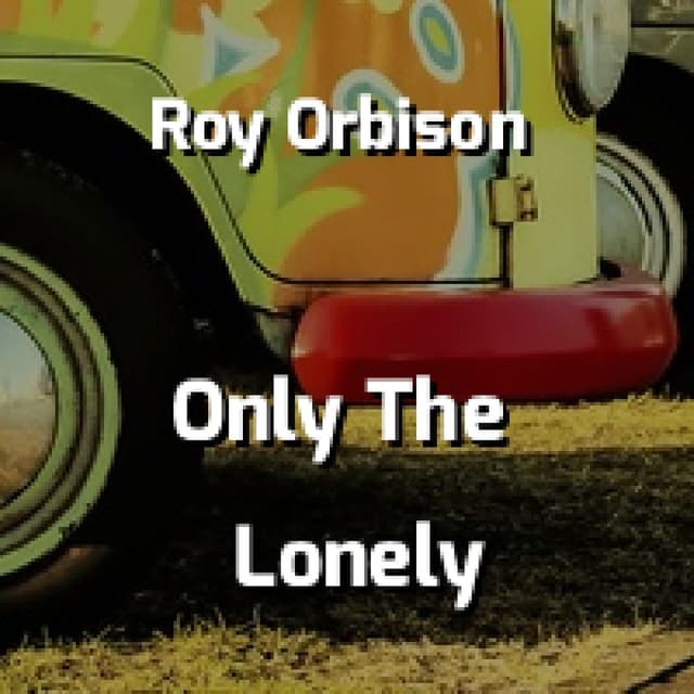Only The Lonely