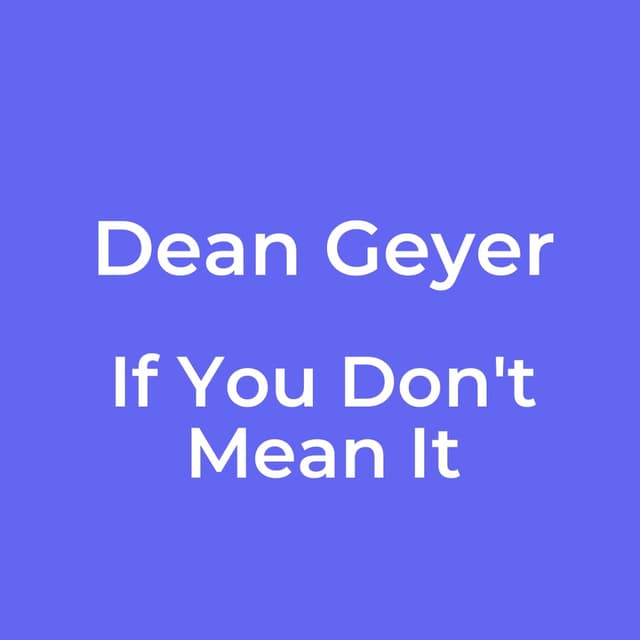 If You Don't Mean It