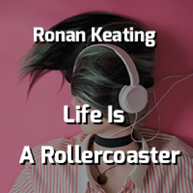 Life Is A Rollercoaster