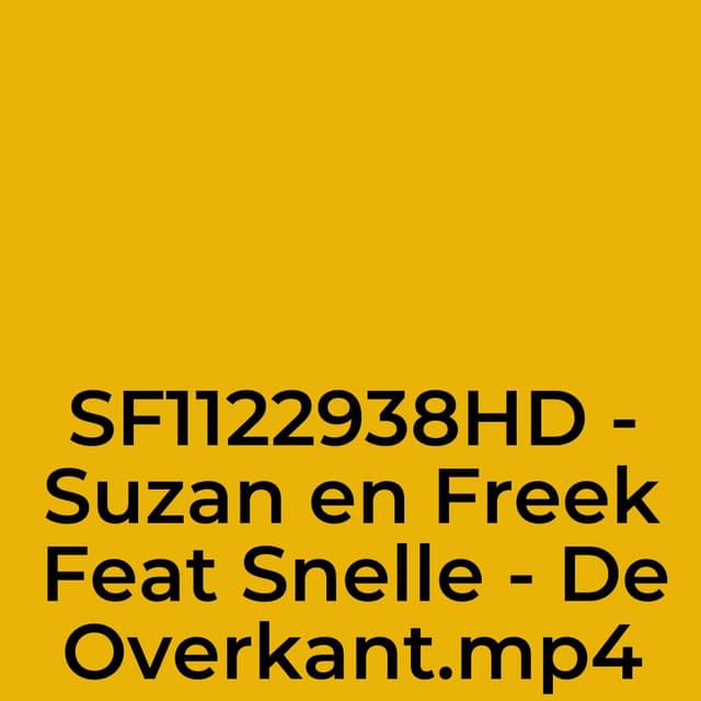 SF1122938HD - Suzan en Freek Feat Snelle - De Overkant.mp4