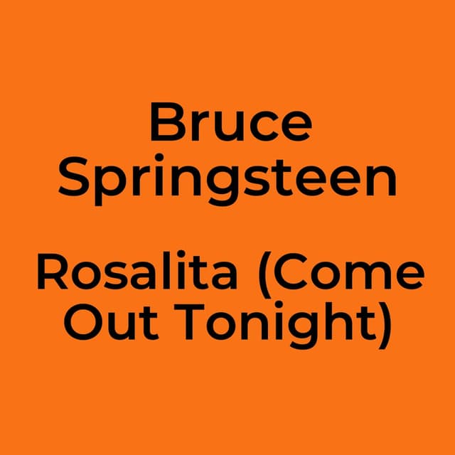 Rosalita (Come Out Tonight)
