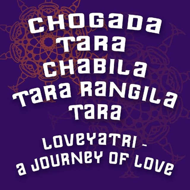 Chogada Tara Chabila Tara Rangila Tara