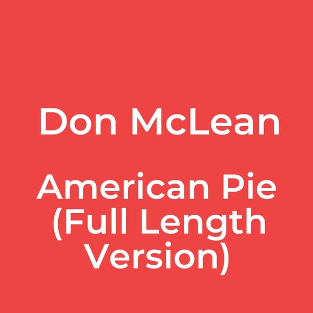 American Pie (Full Length Version)