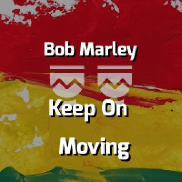 Keep On Moving