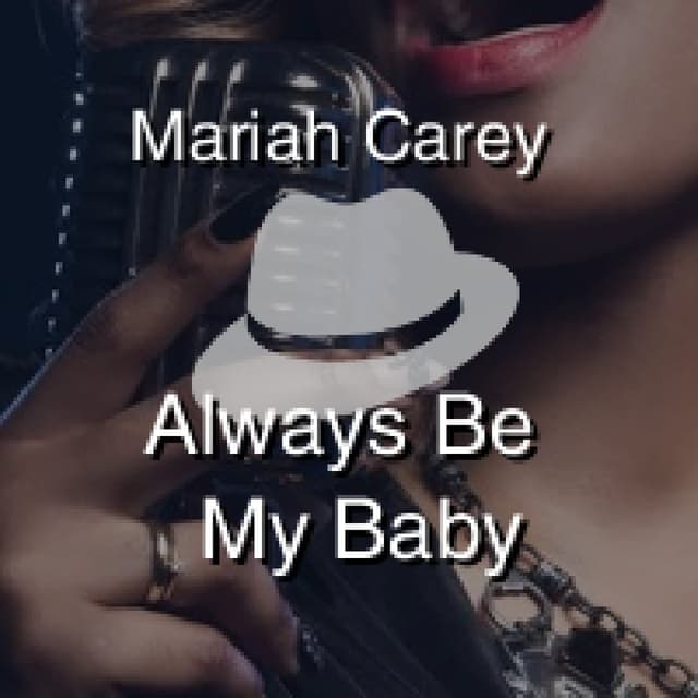 Always Be My Baby