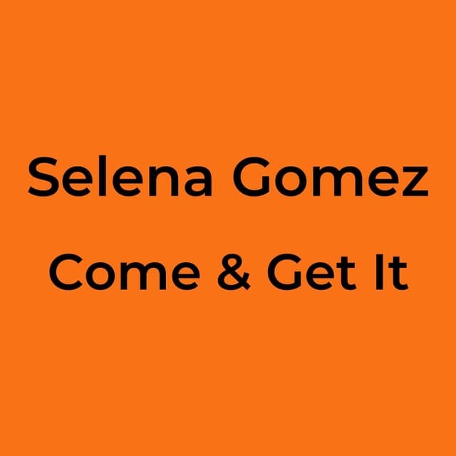 Come & Get It