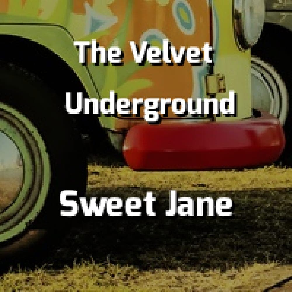 The Velvet Underground - Sweet Jane