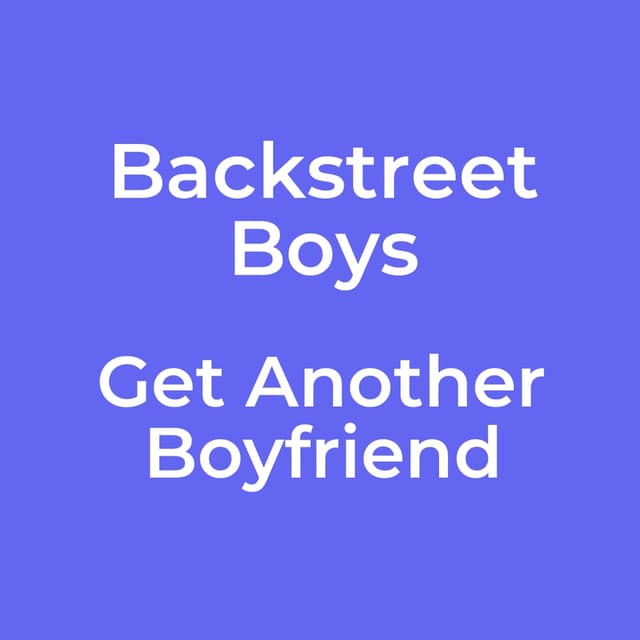 Get Another Boyfriend