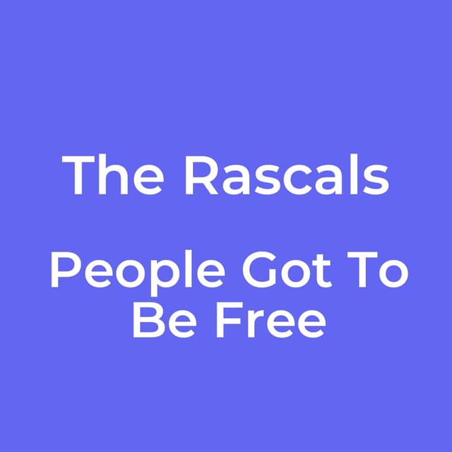 People Got To Be Free