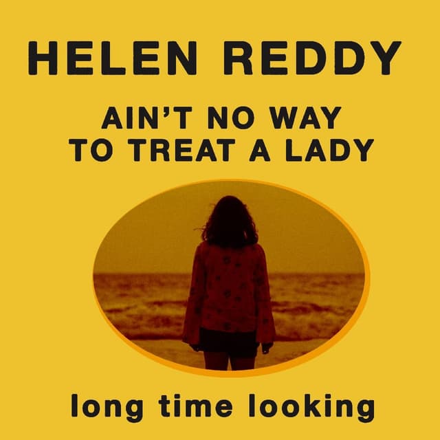 Helen Reddy - Ain't No Way To Treat A Lady