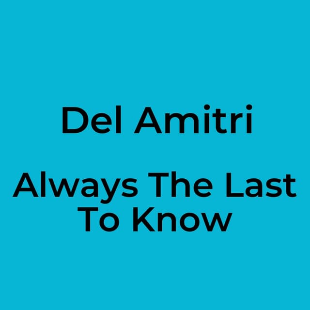 Always The Last To Know