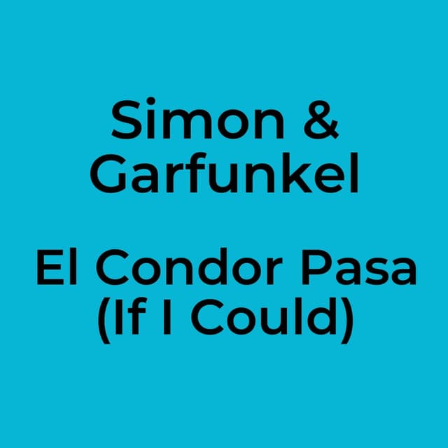 El Condor Pasa (If I Could)