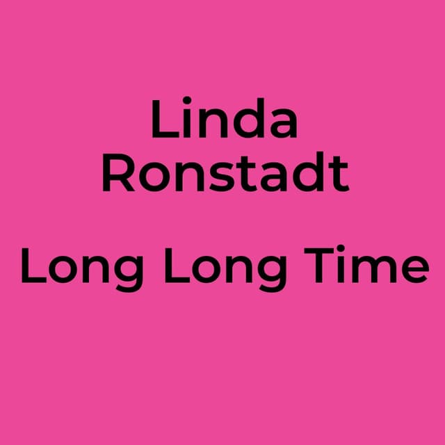 Long Long Time