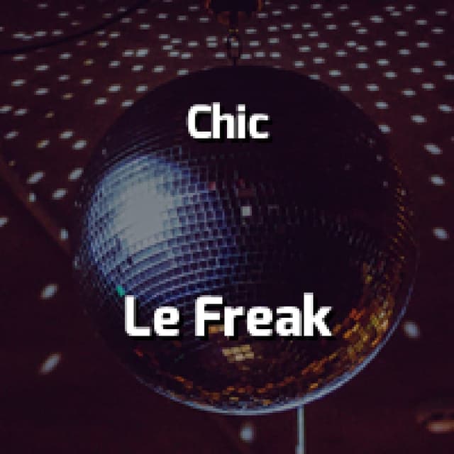 Le Freak