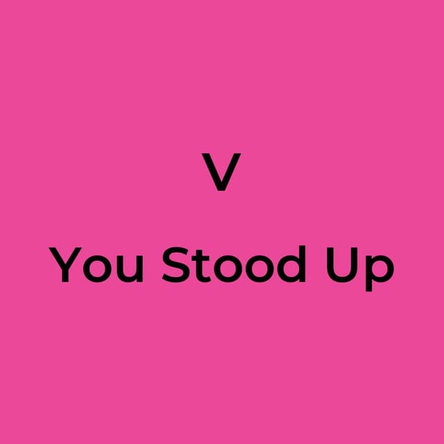 You Stood Up