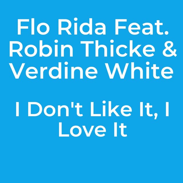 I Don't Like It, I Love It