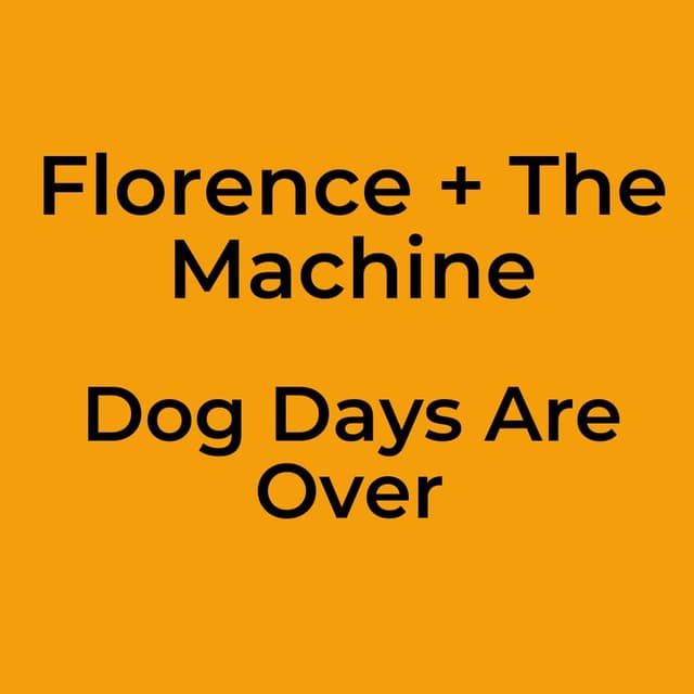 Dog Days Are Over