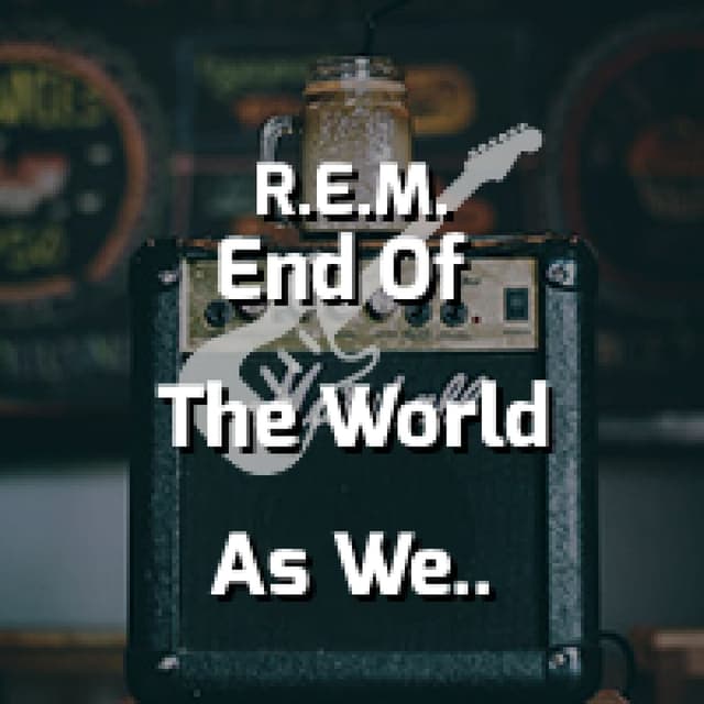 It's The End Of The World As We Know It