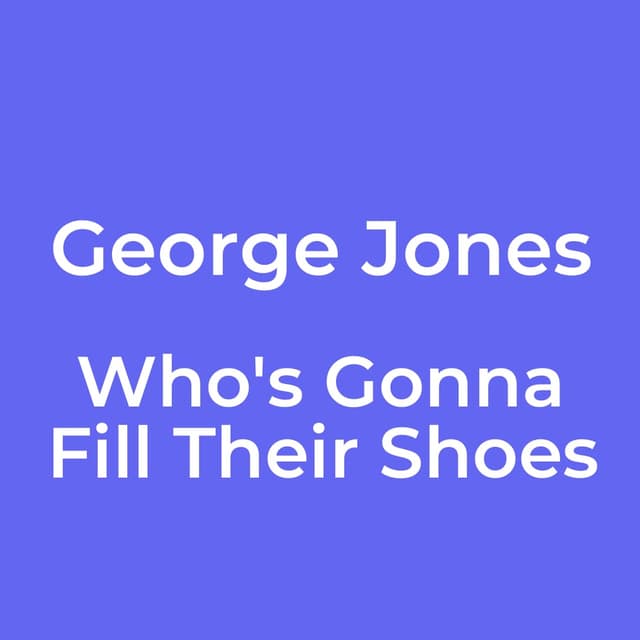 Who's Gonna Fill Their Shoes
