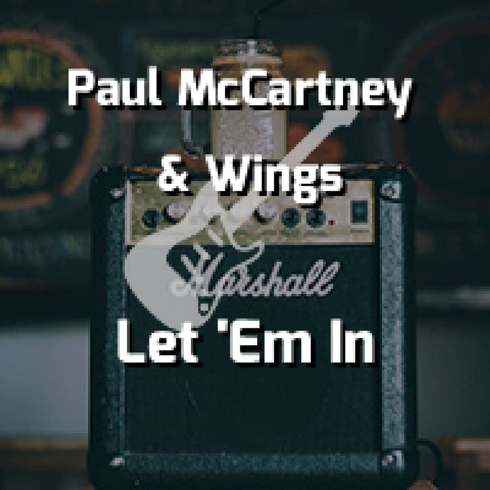 Paul McCartney & Wings - Let 'Em In