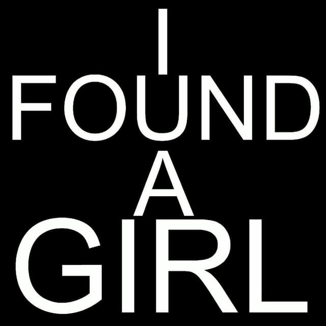 I Found A Girl