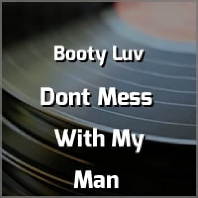 Don’t Mess With My Man