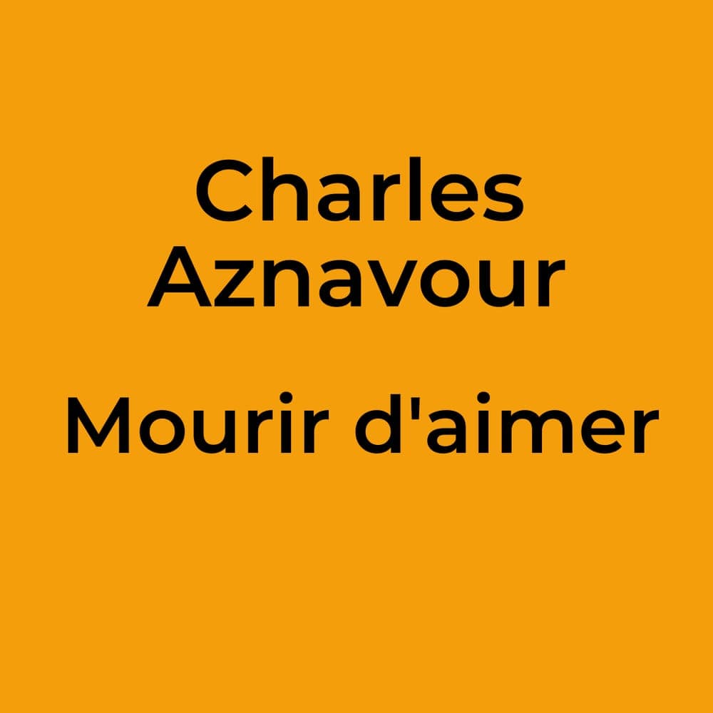 Charles Aznavour - Mourir d'aimer