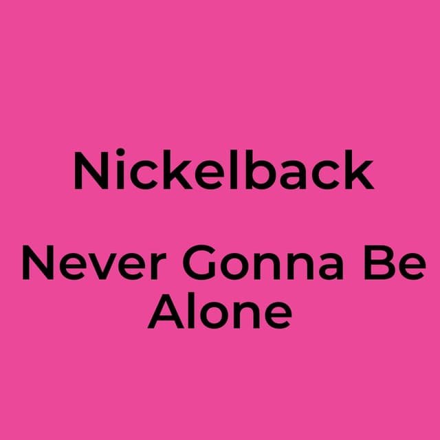 Never Gonna Be Alone