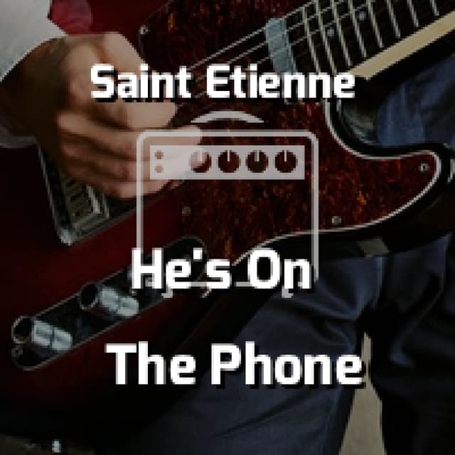 He's On The Phone